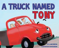 Cover image for A Truck Named Tony