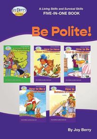 Cover image for A Living Skills and Survival Skills Four-in-One Book - Be Polite!