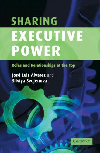 Cover image for Sharing Executive Power: Roles and Relationships at the Top