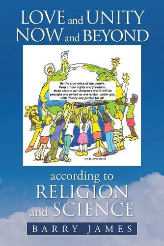Cover image for Love and Unity Now and Beyond According to Religion and Science
