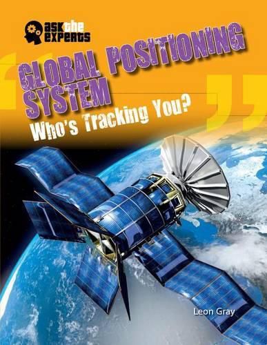 Cover image for Global Positioning System: Who's Tracking You?