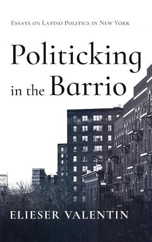 Cover image for Politicking in the Barrio