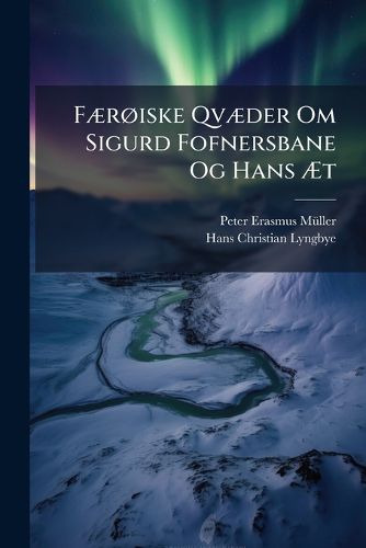 Cover image for F]riske QV]Der Om Sigurd Fofnersbane Og Hans T: Med Et Anhang