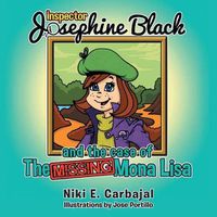 Cover image for Inspector Josephine Black and the case of The Missing Mona Lisa