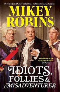 Cover image for Idiots, Follies and Misadventures