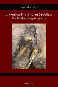 Cover image for Understanding Charles Sealsfield, Understanding America