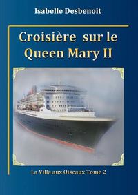 Cover image for Croisiere sur le Queen Mary 2