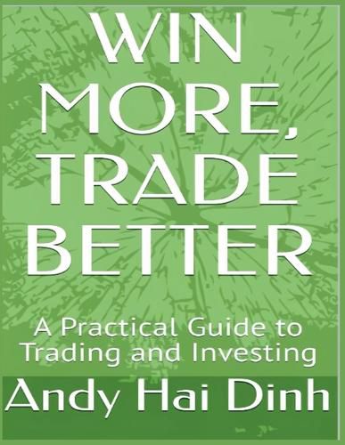Cover image for Win More, Trade Better