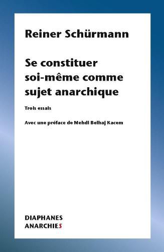 Cover image for Se constituer soi-meme comme sujet anarchique
