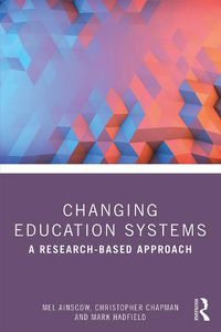 Cover image for Changing Education Systems: A Research-based Approach