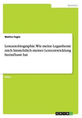 Cover image for Leseautobiographie. Wie meine Legasthenie mich hinsichtlich meiner Leseentwicklung beeinflusst hat