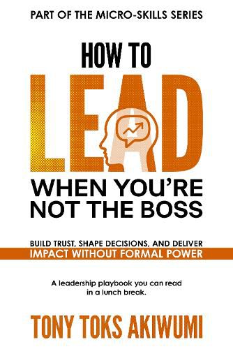 Cover image for How To Lead When You're Not The Boss