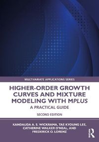 Cover image for Higher-Order Growth Curves and Mixture Modeling with Mplus: A Practical Guide