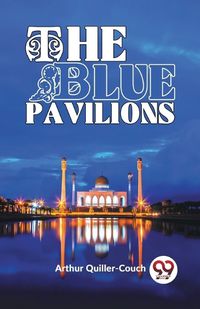 Cover image for The Blue Pavilions