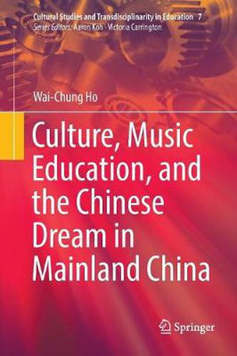 Cover image for Culture, Music Education, and the Chinese Dream in Mainland China