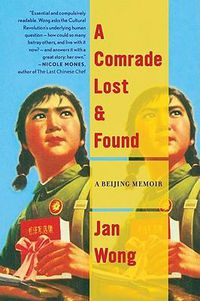Cover image for A Comrade Lost and Found: A Beijing Memoir