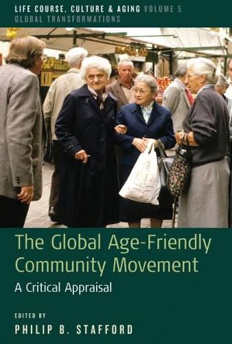 Cover image for The Global Age-Friendly Community Movement: A Critical Appraisal