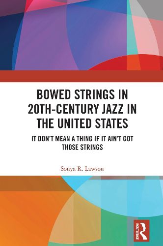 Cover image for Bowed Strings in 20th-Century Jazz in the United States