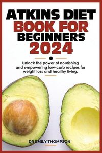 Cover image for Atkins Diet Book for Beginners 2024