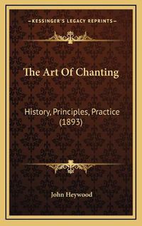 Cover image for The Art of Chanting: History, Principles, Practice (1893)