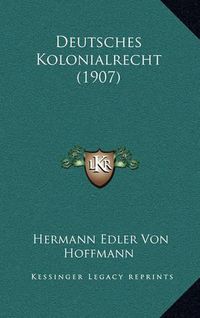 Cover image for Deutsches Kolonialrecht (1907)