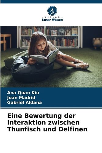Cover image for Eine Bewertung der Interaktion zwischen Thunfisch und Delfinen