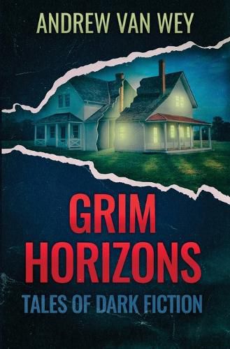 Cover image for Grim Horizons: Tales of Dark Fiction