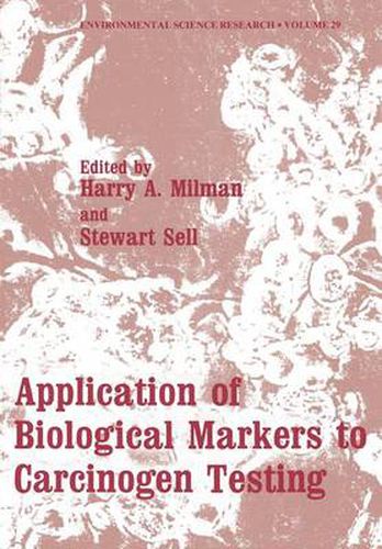Cover image for Application of Biological Markers to Carcinogen Testing