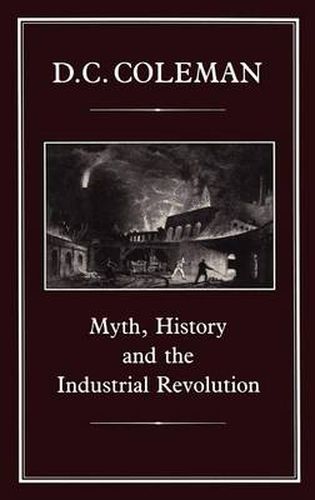 Cover image for Myth, History and the Industrial Revolution