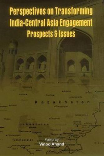 Cover image for Perspectives on Transforming India- Central Asia Engagement: Prospects and Issues