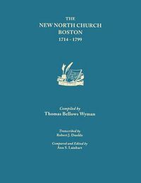 Cover image for New North Church, Boston 1714-1799