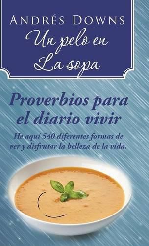 Cover image for Un pelo en la sopa: Proverbios para el diario vivir