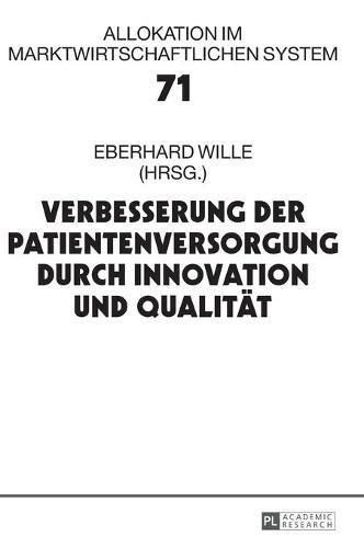 Cover image for Verbesserung Der Patientenversorgung Durch Innovation Und Qualitaet: 19. Bad Orber Gespraeche Ueber Kontroverse Themen Im Gesundheitswesen