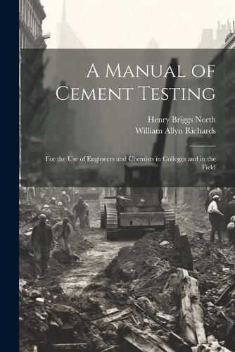 A Manual of Cement Testing