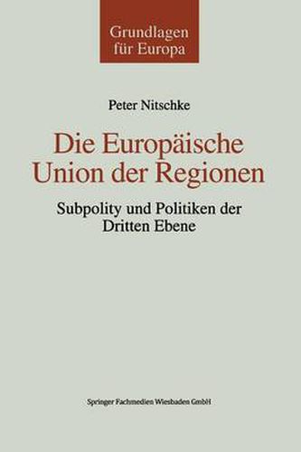 Die Europaische Union Der Regionen: Subpolity Und Politiken Der Dritten Ebene