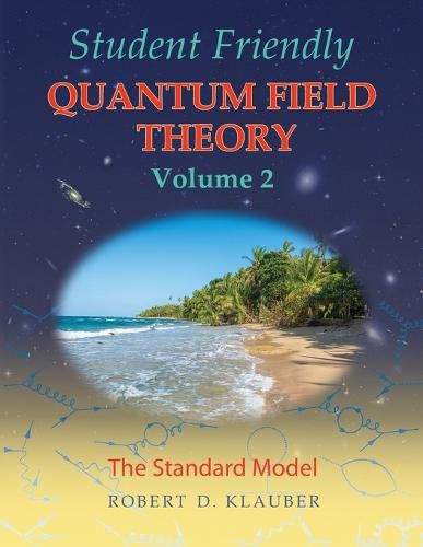 Cover image for Student Friendly Quantum Field Theory Volume 2: The Standard Model