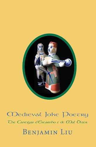 Cover image for Medieval Joke Poetry: The Cantigas d'Escarnho e de Mal Dizer
