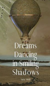 Cover image for Dreams Dancing in Smiling Shadows