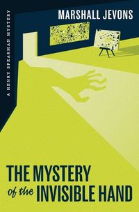 Cover image for The Mystery of the Invisible Hand