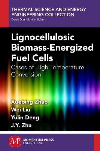 Cover image for Lignocellulosic Biomass-Energized Fuel Cells: Cases of High-Temperature Conversion