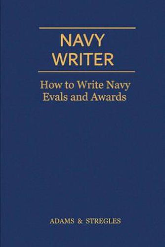 Cover image for Navy Writer: How to Write Navy Evals and Awards