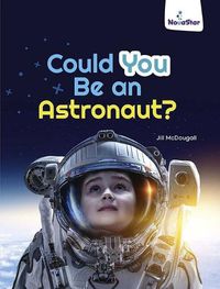 Cover image for Could You Be an Astronaut?