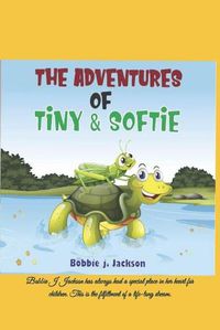 Cover image for The Adventures of Tiny and Softie