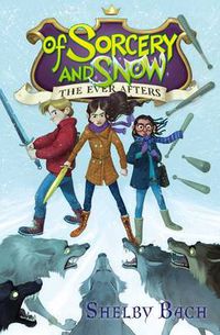 Cover image for Everafters #3: Of Sorcery and Snow