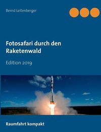 Cover image for Fotosafari durch den Raketenwald: Edition 2019