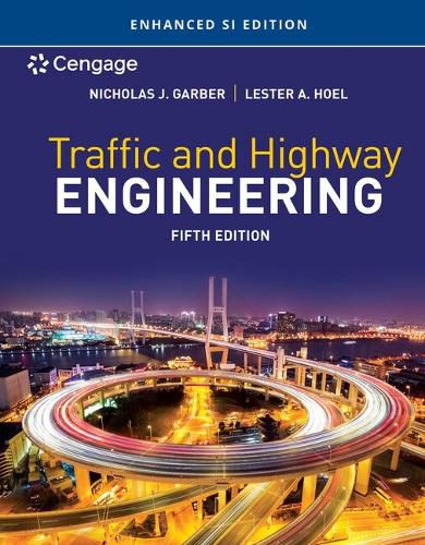 Cover image for Bundle: Traffic and Highway Engineering, Enhanced Si Edition, 5th + Webassign Homework Only, Multi-Term Printed Access Card