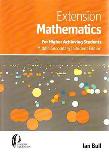 Cover image for Extension Mathematics: For Higher Achieving Students, Middle Secondary Student Edition