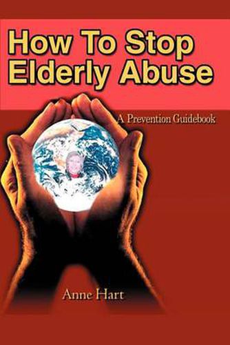 Cover image for How to Stop Elderly Abuse: A Prevention Guidebook