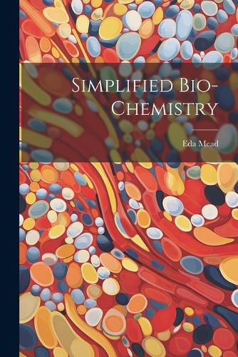 Cover image for Simplified Bio-chemistry