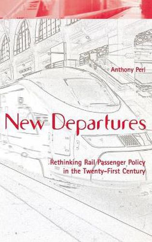 Cover image for New Departures: Rethinking Rail Passenger Policy in the Twenty-First Century